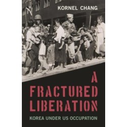 A Fractured Liberation: Korea under US Occupation