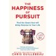 The Happiness of Pursuit: Find the Quest that will Bring Purpose to Your Life