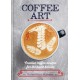 Coffee Art: Creative Coffee Designs for the Home Barista
