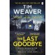 The Last Goodbye: The heart-pounding new thriller from the bestselling author of The Blackbird