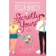Secretly Yours: A Novel