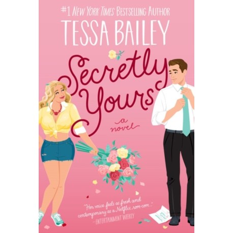 Secretly Yours: A Novel