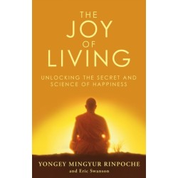 The Joy of Living: Unlocking the Secret and Science of Happiness