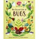 The Secret Life of Bugs