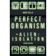 Perfect Organism: An Alien: Isolation Companion