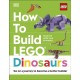 How to Build LEGO Dinosaurs: Go on a Journey to Become a Better Builder