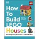 How to Build LEGO Houses: Go on a Journey to Become a Better Builder