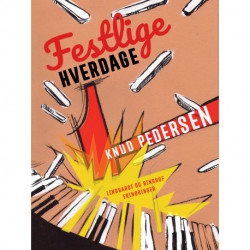 Festlige hverdage