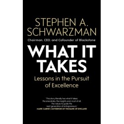 What It Takes: Lessons in the Pursuit of Excellence