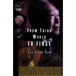 From Third World to First: Singapore and the Asian Economic Boom