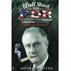 Wall Street and FDR: The True Story of How Franklin D. Roosevelt Colluded with Corporate America