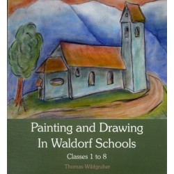 Painting and Drawing in Waldorf Schools: Classes 1 to 8