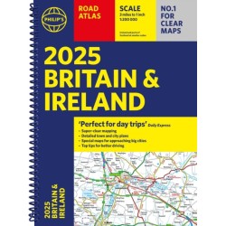 2025 Philip's Road Atlas Britain and Ireland: (A4 Spiral Binding)