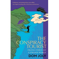 The Conspiracy Tourist: Travels Through a Strange World