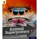 Oxford Reading Tree Explore with Biff, Chip and Kipper: Oxford Level 8: Animal Superpowers