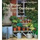 The Water-Efficient Gardener: Sustainable techniques for growing in a changing climate