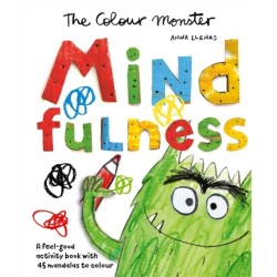 The Colour Monster: Mindfulness: A feel-good activity book with 45 mandalas to colour