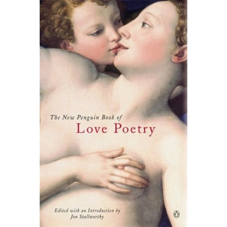 The New Penguin Book of Love Poetry
