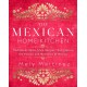 The Mexican Home Kitchen: Traditional Home-Style Recipes That Capture the Flavors and Memories of Mexico
