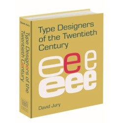 Type Designers of the Twentieth Century