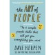 The Art of People: The 11 Simple People Skills That Will Get You Everything You Want