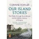 Our Island Stories: Ten Walks through Rural Britain and Its Hidden History of Empire
