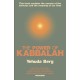The Power Of Kabbalah: This book contains the secrets of the universe and the meaning of our lives