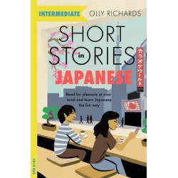Short Stories in Japanese for Intermediate Learners: Read for pleasure at your level, expand your vocabulary and learn Japanese the fun way!