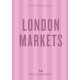An Opinionated Guide to London Markets