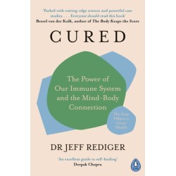 Cured: The Power of Our Immune System and the Mind-Body Connection