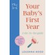 Your Baby’s First Year: A day-by-day guide from an expert Norland-trained nanny