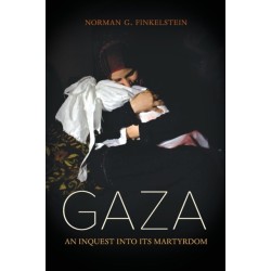 Gaza: An Inquest into Its Martyrdom