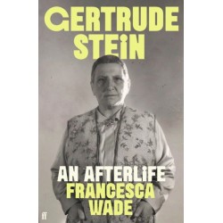 Gertrude Stein: An Afterlife