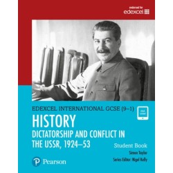 Pearson Edexcel International GCSE (9-1) History: Dictatorship and Conflict in the USSR, 1924–53 Student Book