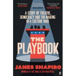 The Playbook: A Story of Theatre, Democracy and the Making of a Culture War