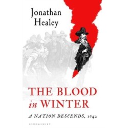 The Blood in Winter: A Nation Descends, 1642