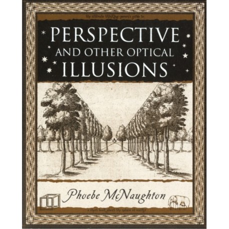 Perspective: and Other Optical Illusions