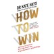 How to Win: Lessons in Success from the Front Line of Performance Psychology