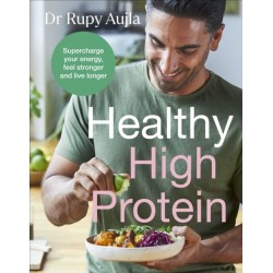 The Doctor’s Kitchen: Healthy High Protein: Supercharge your energy, feel stronger and live longer