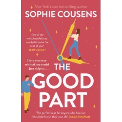 The Good Part: An utterly hilarious and heartwarming rom-com for fans of Beth O'Leary