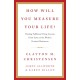 How Will You Measure Your Life?