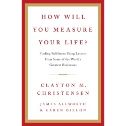 How Will You Measure Your Life?