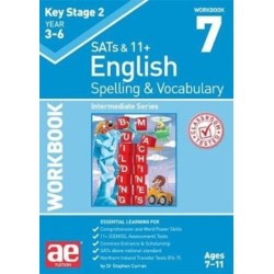 KS2 Spelling & Vocabulary Workbook 7: Intermediate Level