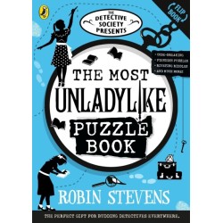 The Detective Society Presents: The Most Unladylike Puzzle Book