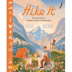 Hike It: An introduction to camping, hiking and backpacking