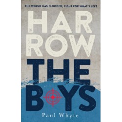 Harrow the Boys: The World Has Flooded, Fight For What's Left