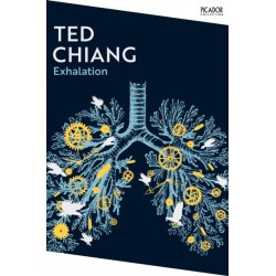 Exhalation: A riveting collection of science fiction short stories from a master of the genre.