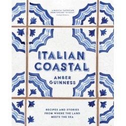 Italian Coastal: Recipes and stories from where the land meets the sea