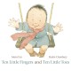 Ten Little Fingers and Ten Little Toes: A glorious celebration of the differences and similarities between babies the world over, told in gentle rhyme – in a sturdy board book format for a new baby at Christmas