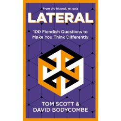 Lateral: 100 Fiendish Questions to Make You Think Differently